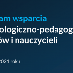 Program wsparcia psychologiczno-pedagogicznego dla uczniów i nauczycieli w pandemii