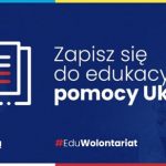 Wsparcie edukacyjne osób przybywających z Ukrainy – wypełnij formularz zgłoszeniowy!