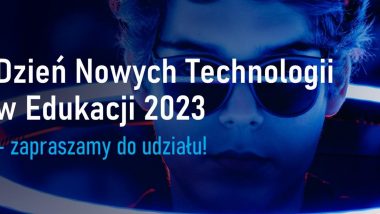 Dzień Nowych Technologii w Edukacji 2023